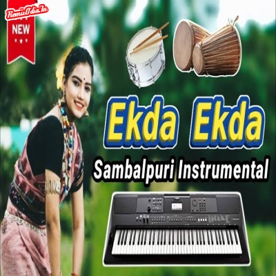 Ekda Ekda Ra sambalpuri Instrumental